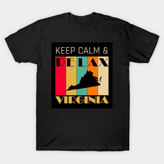 VIRGINIA - US STATE MAP - KEEP CALM & RELAX T-Shirt by LisaLiza